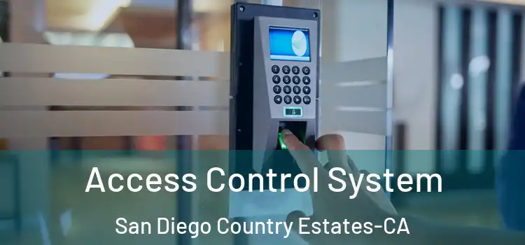  Access Control System San Diego Country Estates-CA