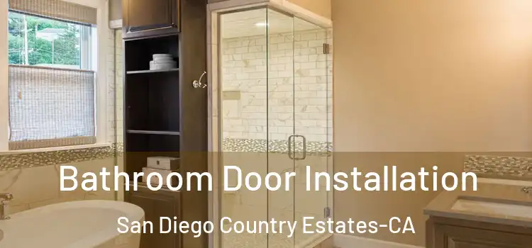  Bathroom Door Installation San Diego Country Estates-CA