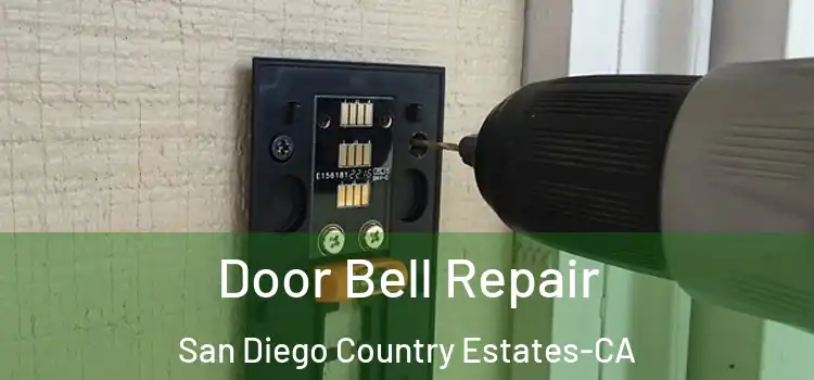  Door Bell Repair San Diego Country Estates-CA
