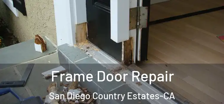  Frame Door Repair San Diego Country Estates-CA