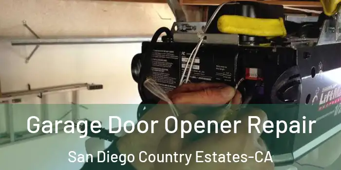  Garage Door Opener Repair San Diego Country Estates-CA