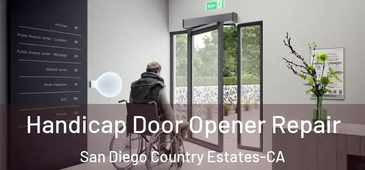  Handicap Door Opener Repair San Diego Country Estates-CA