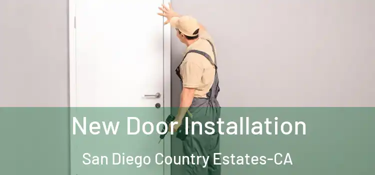  New Door Installation San Diego Country Estates-CA