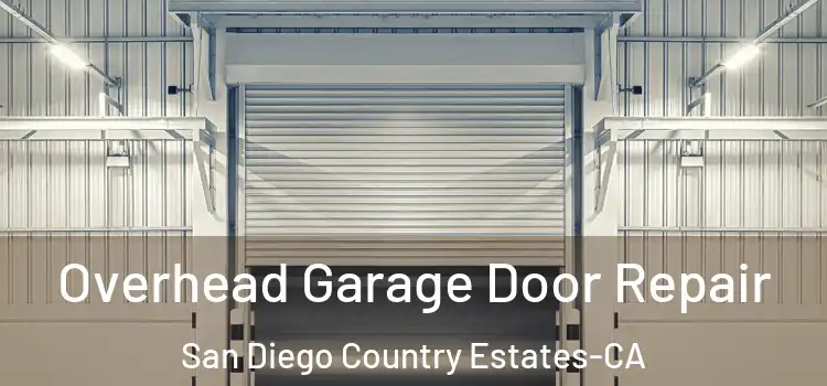  Overhead Garage Door Repair San Diego Country Estates-CA