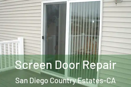  Screen Door Repair San Diego Country Estates-CA