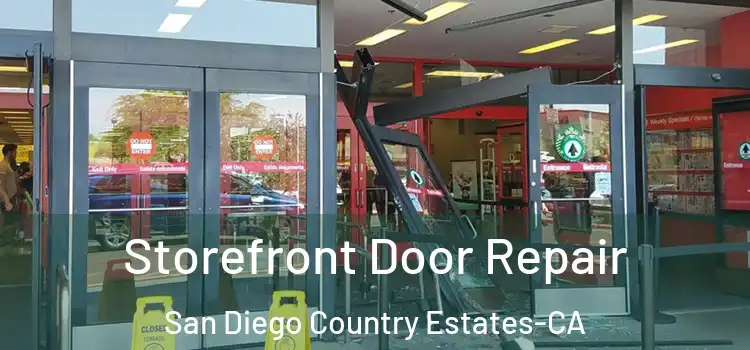  Storefront Door Repair San Diego Country Estates-CA