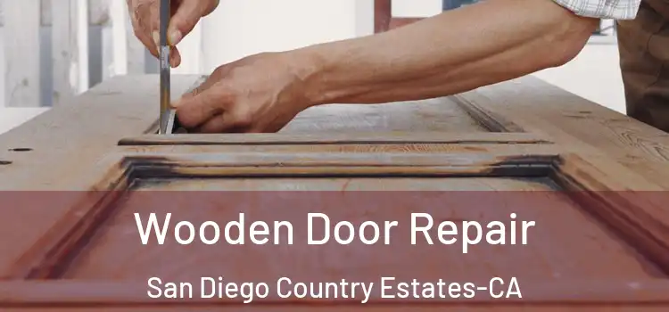  Wooden Door Repair San Diego Country Estates-CA